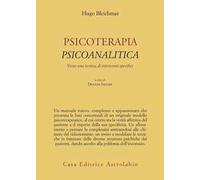 Psicoterapia psicoanalitica. Verso una tecnica di interventi specifici