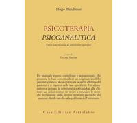 Psicoterapia psicoanalitica. Verso una tecnica di interventi specifici - B...