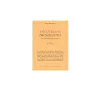 Psicoterapia psicoanalitica. Verso una tecnica di interventi specifici [Paperbac