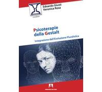 Psicoterapie della gestalt. Integrazione dell'evoluzione pluralistica