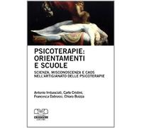 Psicoterapie: orientamenti e scuole. Scienza, misconoscenza e caos nell'artigianato delle psicoterapie
