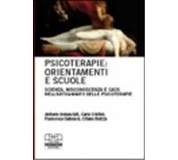 Psicoterapie: orientamenti e scuole. Scienza, misconoscenza e caos nell'artigianato delle psicoterapie