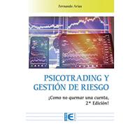 Psicotrading y Gestión de riesgo: Como no quemar una cuenta, 2ª edición!