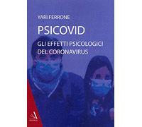 Psicovid. Gli effetti psicologici del coronavirus