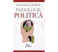 Psihologie politica - Gustave Le Bon