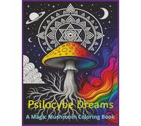 Psilocybe Dreams: A Magic Mushroom Coloring Book