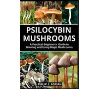Philip J Adrian Psilocybin Mushrooms (Tascabile)