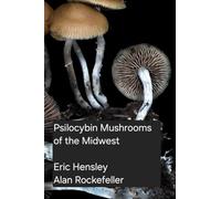 Psilocybin Mushrooms of the Midwest
