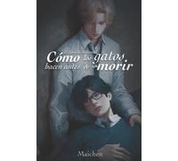 Psique Maichen Cómo los gatos hacen antes de morir (Tascabile)