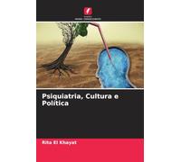 Psiquiatria, Cultura e Política