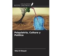 Psiquiatría, Cultura y Política