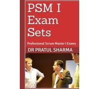 PSM I Exam Sets: Professional Scrum Master I Exams
