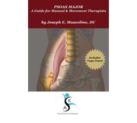 Psoas Major: A Guide for Manual and Movement Therapists