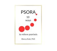 PSORA: 10 ways to relieve psoriasis