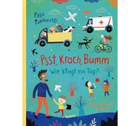Psst, Krach, Bumm - Wie klingt ein Tag?
