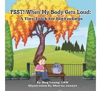 PSST! When My Body Gets Loud:: A Tiny Trick for Big Feelings