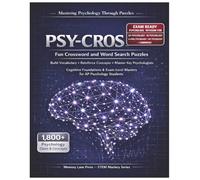 PSY-CROSS; Mastering Psychology Through Puzzles Volume 1: Fun Crossword & Word Search Puzzles. Build Vocabulary, Reinforce Concepts, master Key ... Exam level mastery For AP Psychology Students
