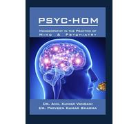 PSYC-HOM: HOMEOPATHY IN MANAGEMENT OF PSYCHIATRIC CASES