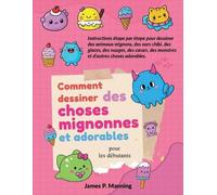 Psychbite J P M Comment dessiner des choses mignonnes et adorables p (Tascabile)