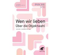 PSYCHE 9/10/2024, Jg.78: Wen wir lieben - Über die Objektwahl