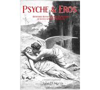 Psyche And Eros: Retold and Refreshed from ancient novel of Lucius Apuleius Africanus