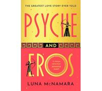 Psyche and eros: the spellbinding and hotly-anticipated greek mythology re...