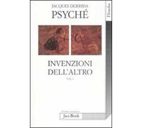 Psyché. Invenzioni dell'altro. Vol. 1