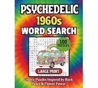 Psychedelic 1960s Word Search Puzzle Book for Adults: 100 Large Print Puzzles & 1600+ Nostalgic Words | Retro Sixties Brain Games Inspired by Peace, Love, Music & Flower Power