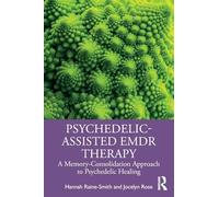 Hannah Raine-Smith Jocelyn Rose Psychedelic-Assisted EMDR Therapy (Tascabile)