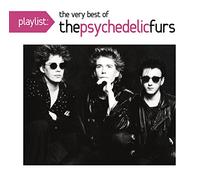 Psychedelic Furs - Playlist: The Best Of The Psychedelic Furs