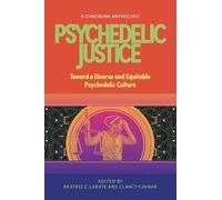 Psychedelic Justice: Toward a Diverse and Equitable Psychedelic Culture