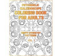 Psychedelic Kaleidoscope Coloring Book for Adults: Trippy Symmetry Patterns for Relaxation