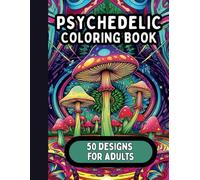 Psychedelic Trip Coloring Book for Adults - Trippy Designs, Optical Illusions & Mind-Bending Patterns: A Unique Adult Coloring Experience with ... & Surreal Faces - Perfect for Stress Relief,