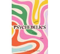 Psychedelics: Crime. Culture. Cure.