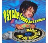 Psychefunkajazzadelic - 2nd Edition(spearhead-Dela Soul-Us 3-Groove Collective Etc)