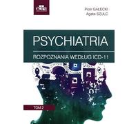 Psychiatria Tom 2 Rozpoznania według ICD-11