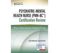 Psychiatric-Mental Health Nurse (PMH-BC) Certification Review