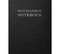 Psychiatrists Notebook (Extended Edition): Patient Record and Follow-Up Session Worksheets for Mental Health Assessment, Therapy Notes and Clinical Documentation
