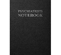 Psychiatrists Notebook (Extended Edition): Patient Record and Follow-Up Session Worksheets for Mental Health Assessment, Therapy Notes and Clinical Documentation