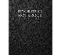 Psychiatrists Notebook: Patient Record and Follow-Up Session Worksheets for Mental Health Assessment, Therapy Notes and Clinical Documentation