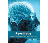 Psychiatry: Advanced Researches and Practices (Copertina rigida)