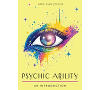 Psychic Ability: Your Plain & Simple Guide to Unlock Your Intuition and Discover the Power of Perception