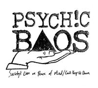 Psychic Baos - Society's Lien On Peace Of Mind / Can't Keep Us