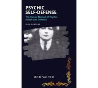 PSYCHIC SELF-DEFENSE: The Classic Manual of Psychic Attack and Defence (Study Guide Edition)