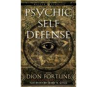 Dion Fortune Psychic Self-Defense (Tascabile) Weiser Classics