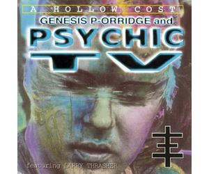 Psychic Tv - Hollow Cost