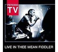 Psychic TV - Live in Thee Mean Fiddler