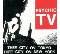 Psychic TV - Live Volume Three Tokyo / New York