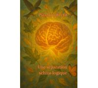 Psycho affectif - Une séparation schizo logique