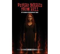 Psycho Bitch From Hell